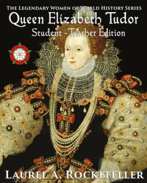 Laurel A. Rockefeller - Queen Elizabeth Tudor: Student - Teacher Edition, E-bok. Tillgänglighet: Lägg i varukorg