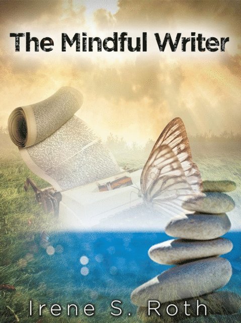 Irene S. Roth - Mindful Writer, E-bok. Tillgänglighet: Lägg i varukorg