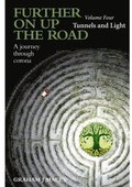 Further on up the Road - Volume 4: A Journey through Corona: Tunnels and Light