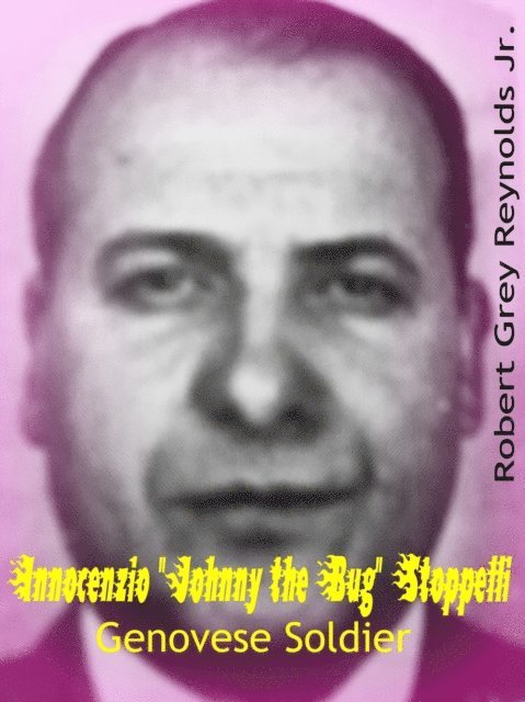 Jr Robert Grey Reynolds - Innocenzio &quote;Johnny the Bug&quote; Stoppelli Genovese Soldier, E-bok. Tillgänglighet: Lägg i varukorg