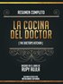 Resumen Completo: La Cocina Del Doctor (The Doctor's Kitchen) - Basado En El Libro De Rupy Aujla