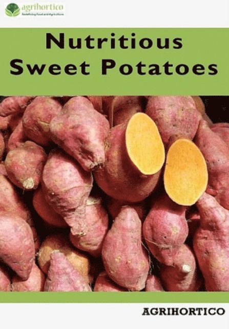 Agrihortico - Nutritious Sweet Potatoes, E-bok. Tillgänglighet: Lägg i varukorg