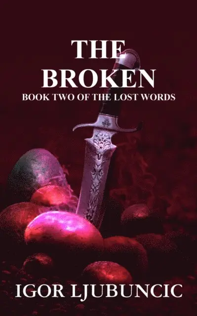 Igor Ljubuncic - Broken (The Lost Words: Volume 2), E-bok. Tillgänglighet: Lägg i varukorg