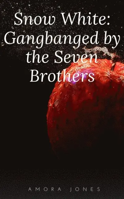 Snow White: Gangbanged by the Seven Brothers