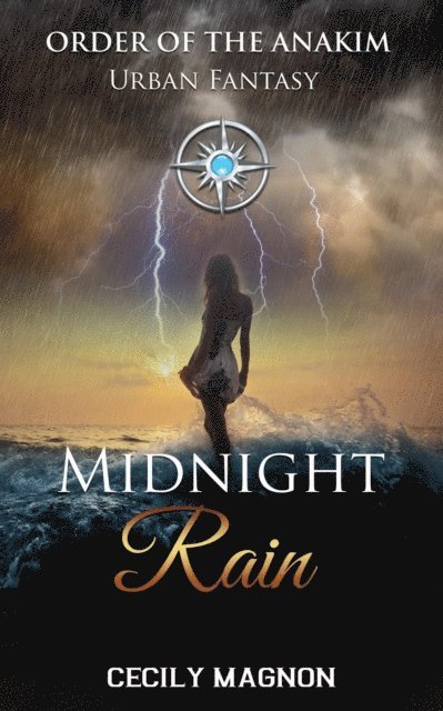 Cecily Magnon - Midnight Rain: The Order of the Anakim, E-bok