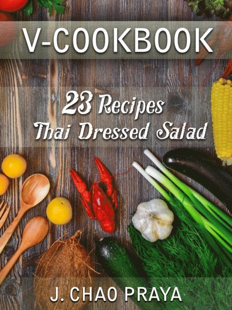 V-Cookbook - 23 Recipes Thai Dressed Salad
