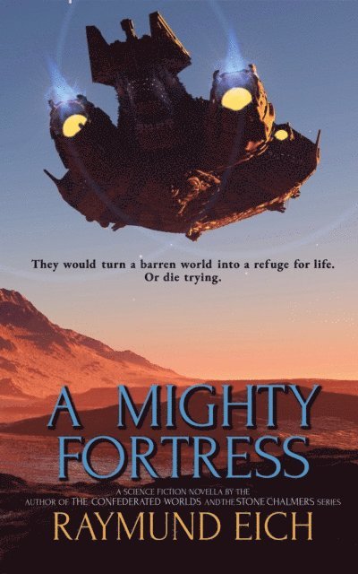 Raymund Eich - Mighty Fortress, E-bok