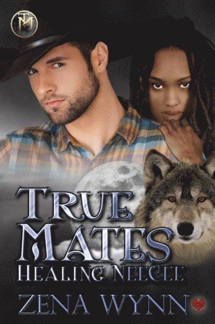 Zena Wynn - True Mates: Healing NeeCee, E-bok