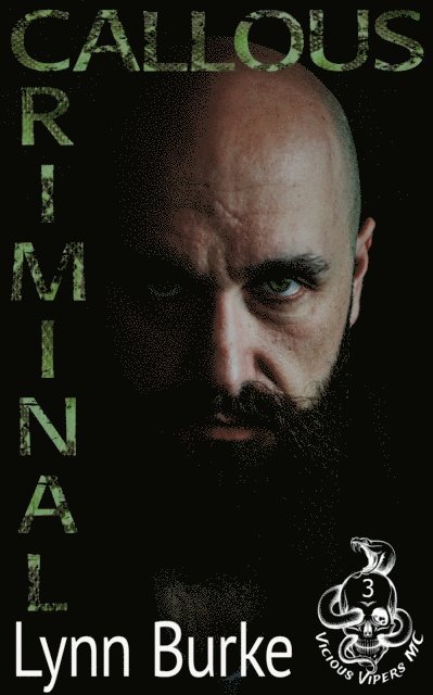Lynn Burke - Callous Criminal (Vicious Vipers 3), E-bok. Tillgänglighet: Lägg i varukorg