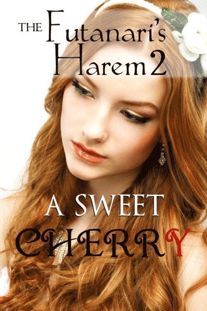 Adrian Adams - Futanari's Harem 2: A Sweet Cherry, E-bok