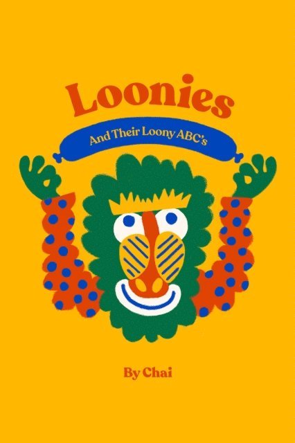 Chai - Loonies: And Their Loony ABC's, E-bok