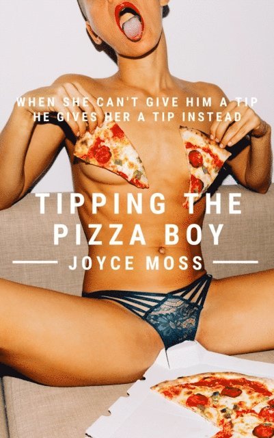 Joyce Moss - Tipping the Pizza Boy, E-bok