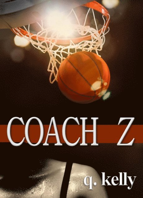 Q. Kelly - Coach Z, E-bok