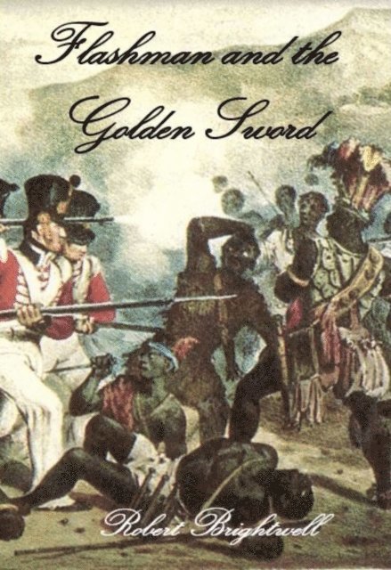Robert Brightwell - Flashman and the Golden Sword, E-bok. Tillgänglighet: Lägg i varukorg