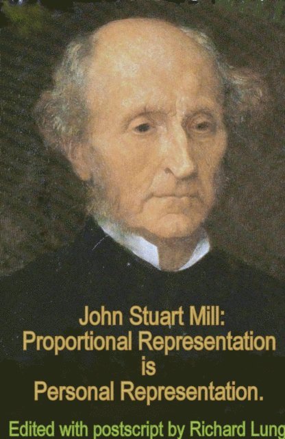 Richard Lung - John Stuart Mill: Proportional Representation is Personal Representation., E-bok. Tillgänglighet: Lägg i varukorg