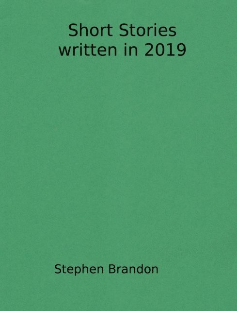 Stephen Brandon - Short Stories Written in 2019, E-bok