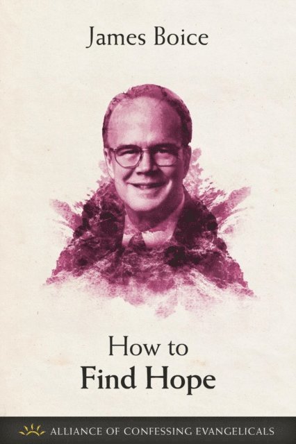 James Boice - How to Find Hope, E-bok
