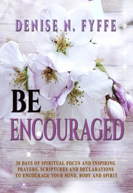 Denise N. Fyffe - Be Encouraged, E-bok
