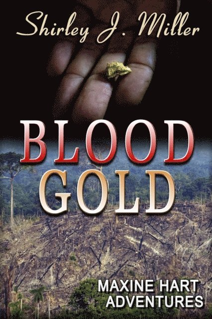Shirley J. Miller - Blood Gold, Maxine Hart Adventures 7, E-bok. Tillgänglighet: Lägg i varukorg