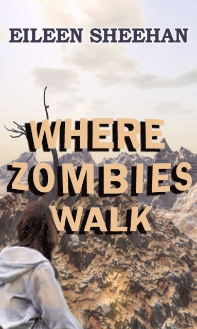 Eileen Sheehan - Where Zombies Walk, E-bok