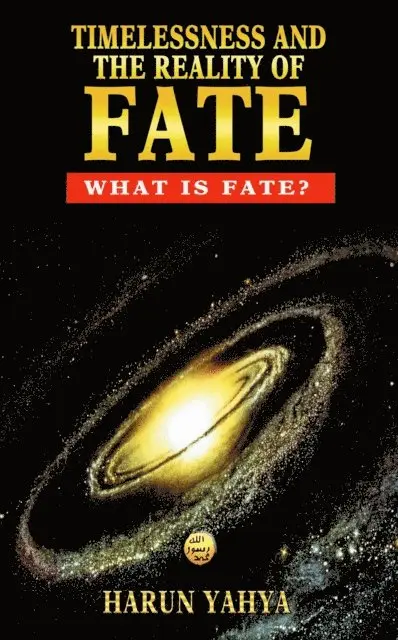 Harun Yahya - Timelessness and the Reality of Fate, E-bok. Tillgänglighet: Lägg i varukorg