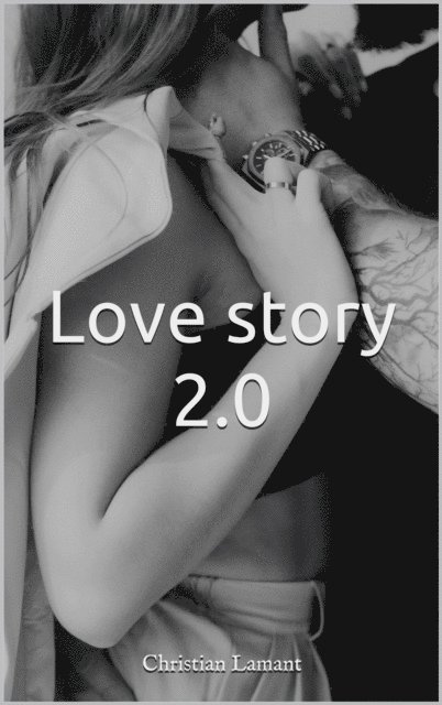 Christian Lamant - Love Story 2.0, E-bok. Tillgänglighet: Lägg i varukorg