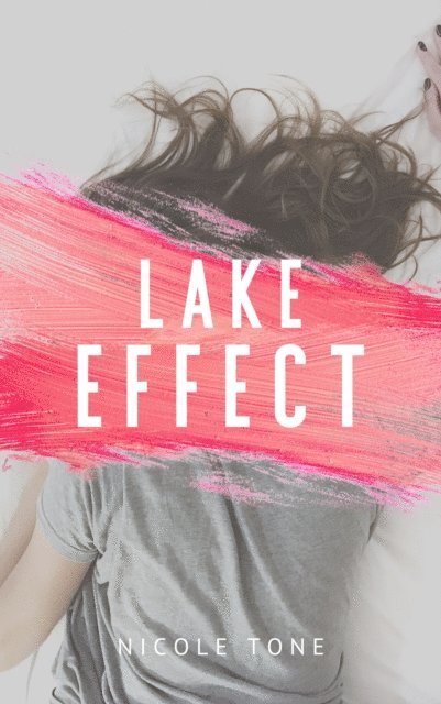 Nicole Tone - Lake Effect, E-bok