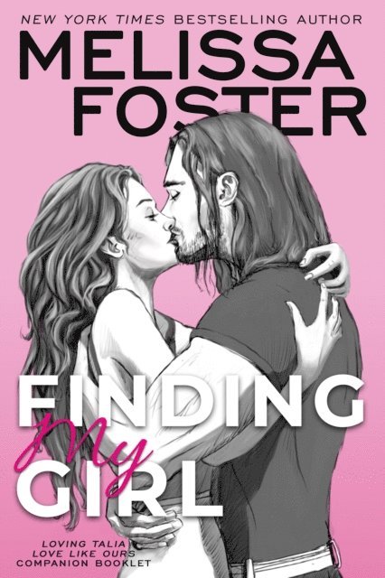 Melissa Foster - Finding My Girl / Loving Talia (Love Like Ours Companion Booklet) (Sugar Lake), E-bok