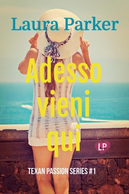 Laura Parker - Adesso vieni qui, E-bok. Tillgänglighet: Lägg i varukorg