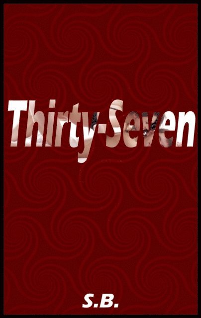 S.B. - Thirty-Seven, E-bok