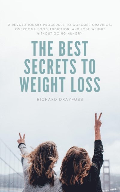 Richard Drayfuss - Best Secrets To Weight Loss, E-bok. Tillgänglighet: Lägg i varukorg