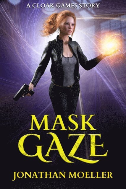 Jonathan Moeller - Mask Gaze, E-bok