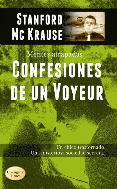 Stanford Mc Krause - Confesiones de un Voyeur, E-bok