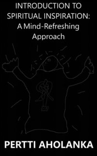 Introduction to Spiritual Inspiration: A Mind-Refreshing Approach