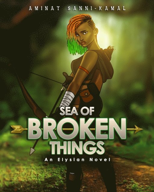 Aminat Sanni-Kamal - Sea of Broken Things, E-bok