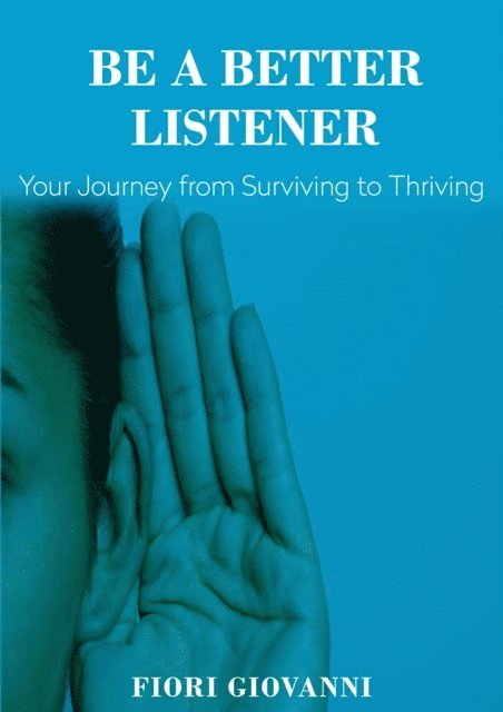 Fiori Giovanni - Be a Better Listener, E-bok. Tillgänglighet: Lägg i varukorg