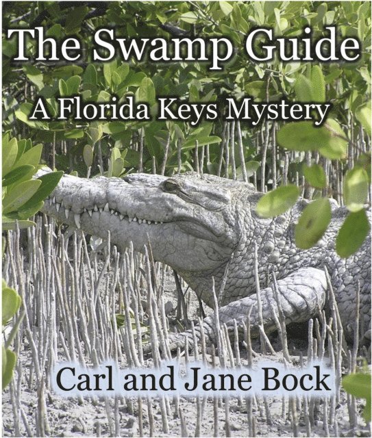 Jane Bock, Carl Bock - Swamp Guide, E-bok