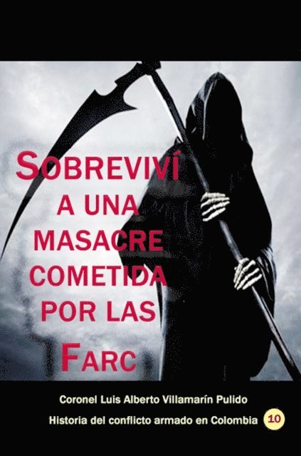 Luis Alberto Villamarin Pulido - Sobrevivi a una masacre cometida por las Farc, E-bok