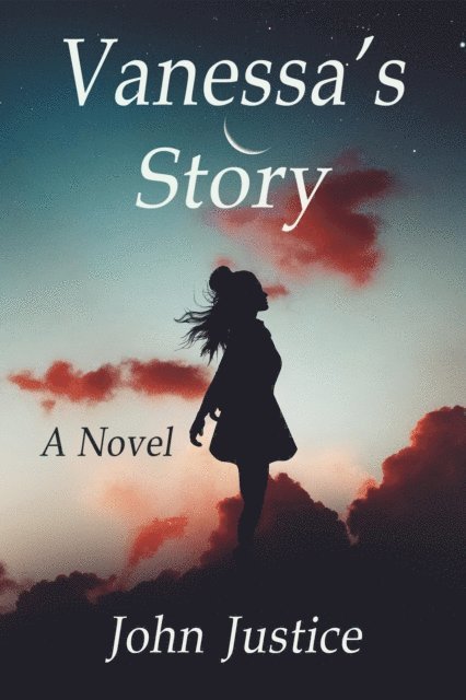 John Justice - Vanessa's Story: A Novel, E-bok