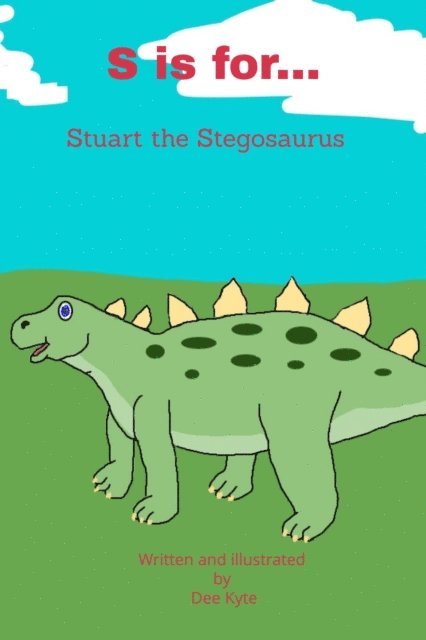 Dee Kyte - S is for... Stuart the Stegosaurus, E-bok. Tillgänglighet: Lägg i varukorg