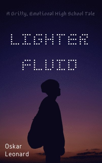 Oskar Leonard - Lighter Fluid, E-bok