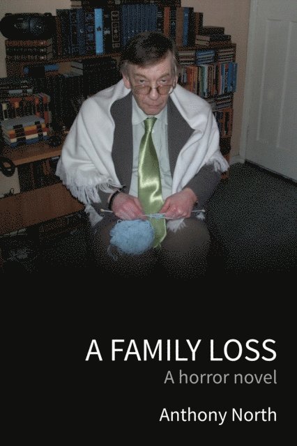Anthony North - Family Loss - A Crime Horror Novel, E-bok