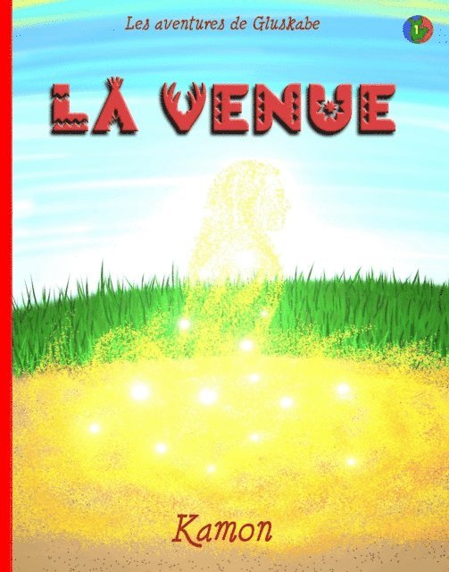 Les aventures de Gluskabe / La venue
