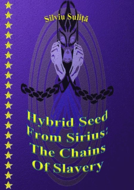 Silviu Sulita - Hybrid Seed From Sirius: The Chains Of Slavery, E-bok. Tillgänglighet: Lägg i varukorg