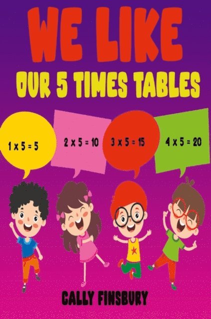 Cally Finsbury - We Like Our 5 Times Tables, E-bok. Tillgänglighet: Lägg i varukorg