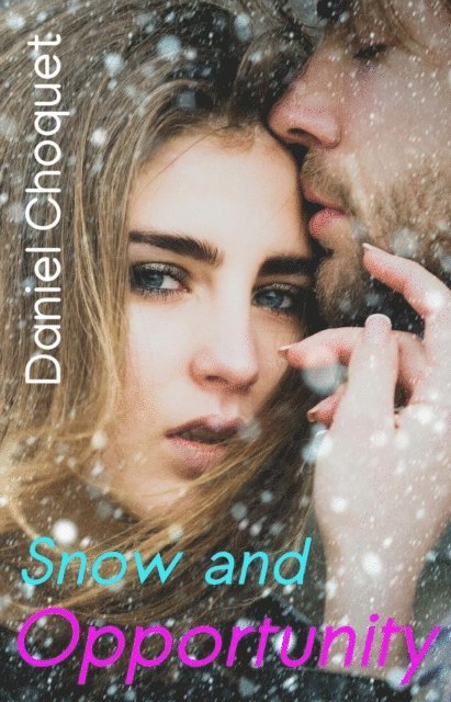 Daniel Choquet - Snow and Opportunity, E-bok