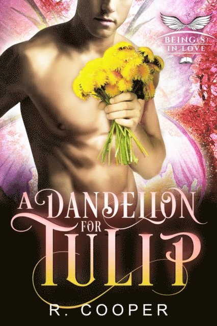 R. Cooper - Dandelion for Tulip, E-bok