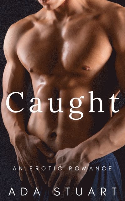 Ada Stuart - Caught, E-bok. Tillgänglighet: Lägg i varukorg