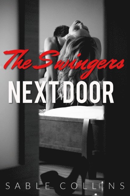 Sable Collins - Swingers Nextdoor, E-bok. Tillgänglighet: Lägg i varukorg