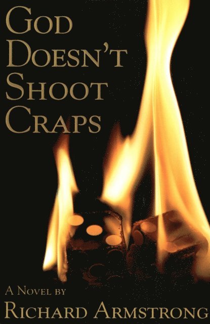 Richard Armstrong - God Doesn't Shoot Craps, E-bok